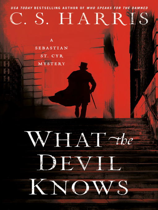 Title details for What the Devil Knows by C. S. Harris - Wait list